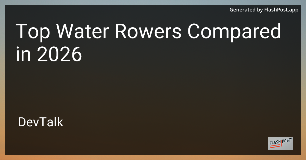 Top Water Rowers Compared in 2026