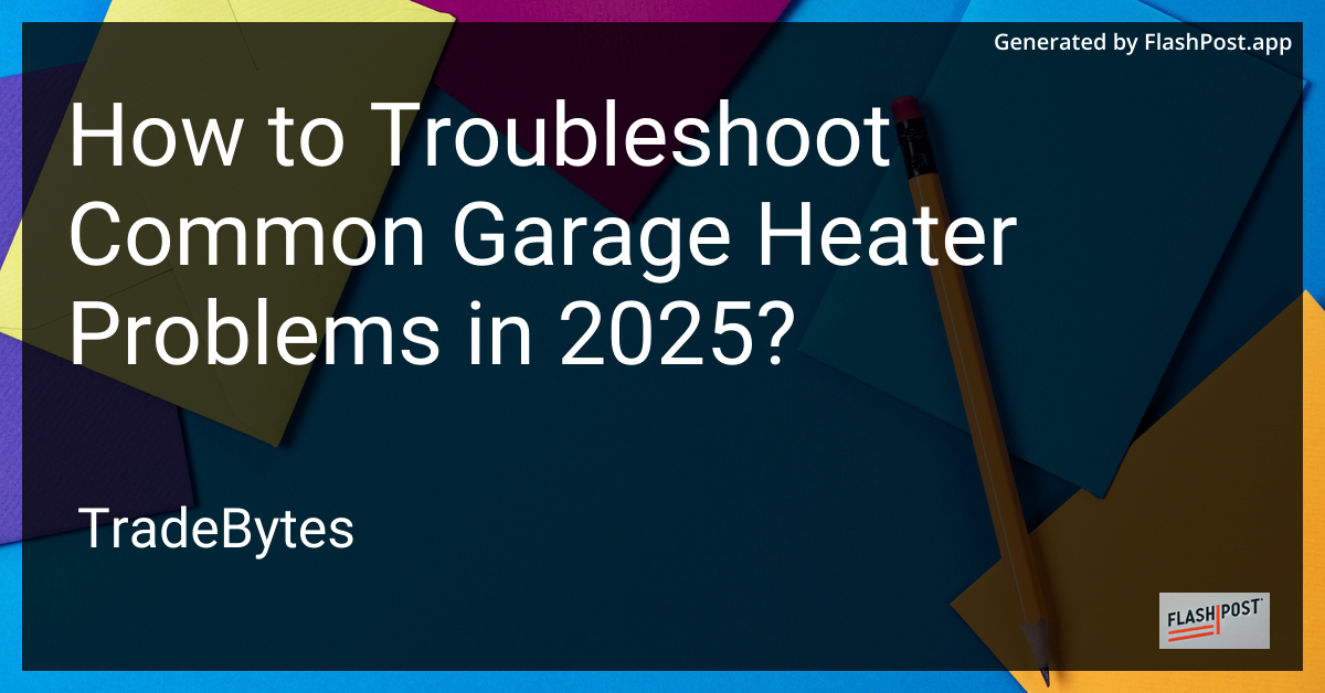 Garage Heater Troubleshooting