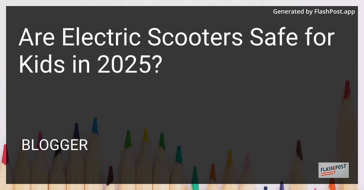 Electric Scooter Safety for Kids