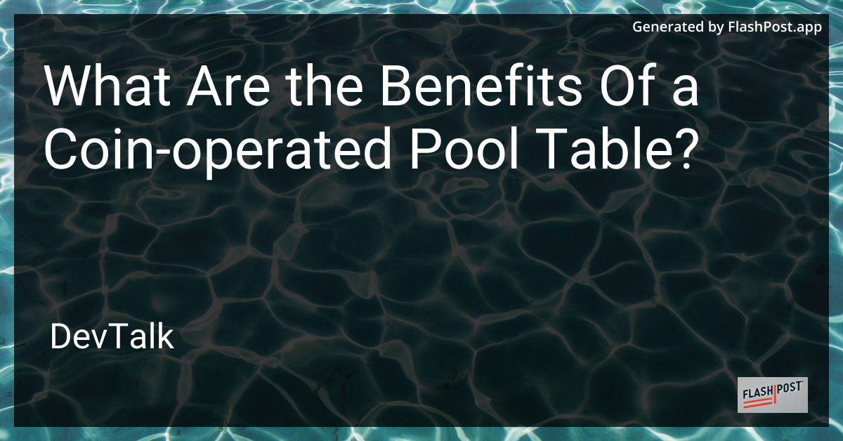 what are the benefits of a coin-operated pool table?