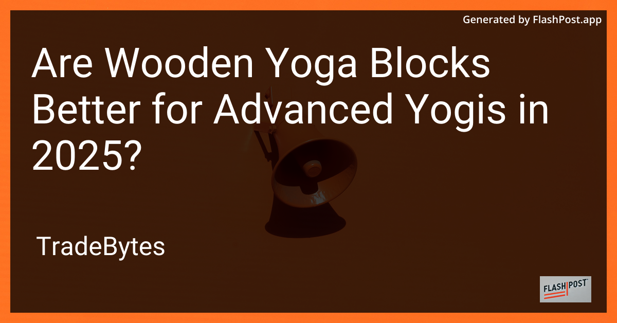 Advanced Yoga with Wooden Blocks