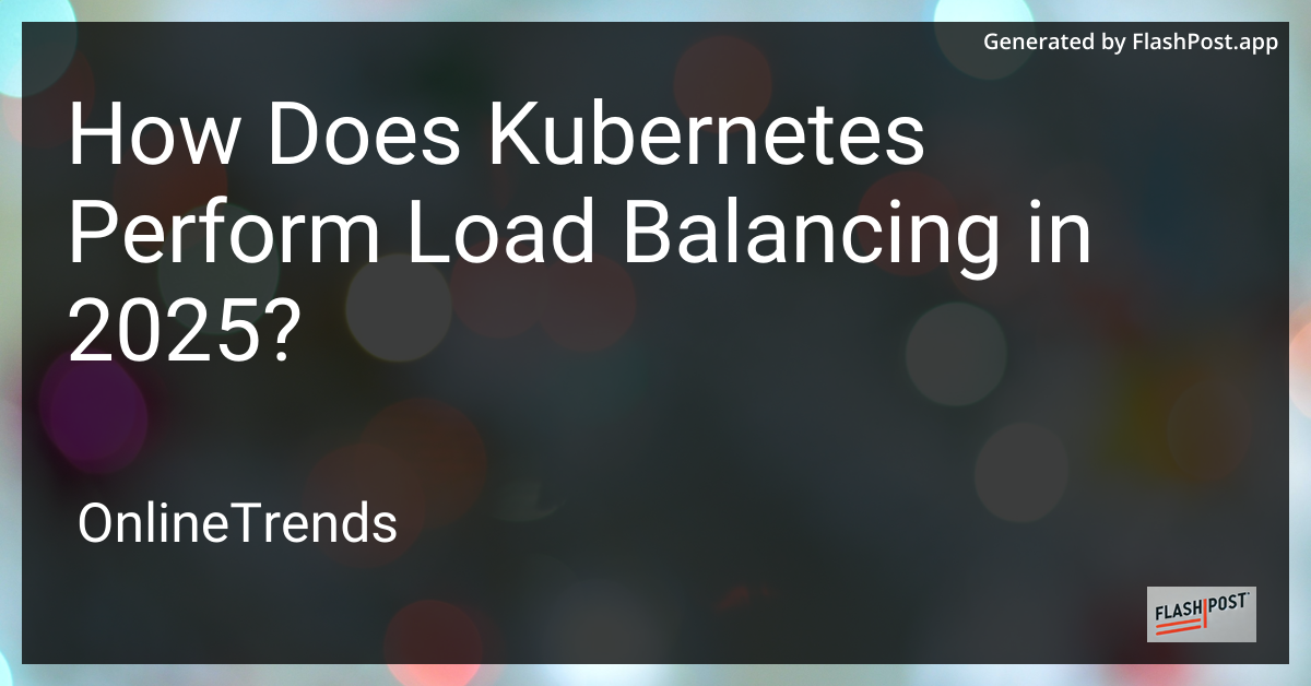 Kubernetes Load Balancing