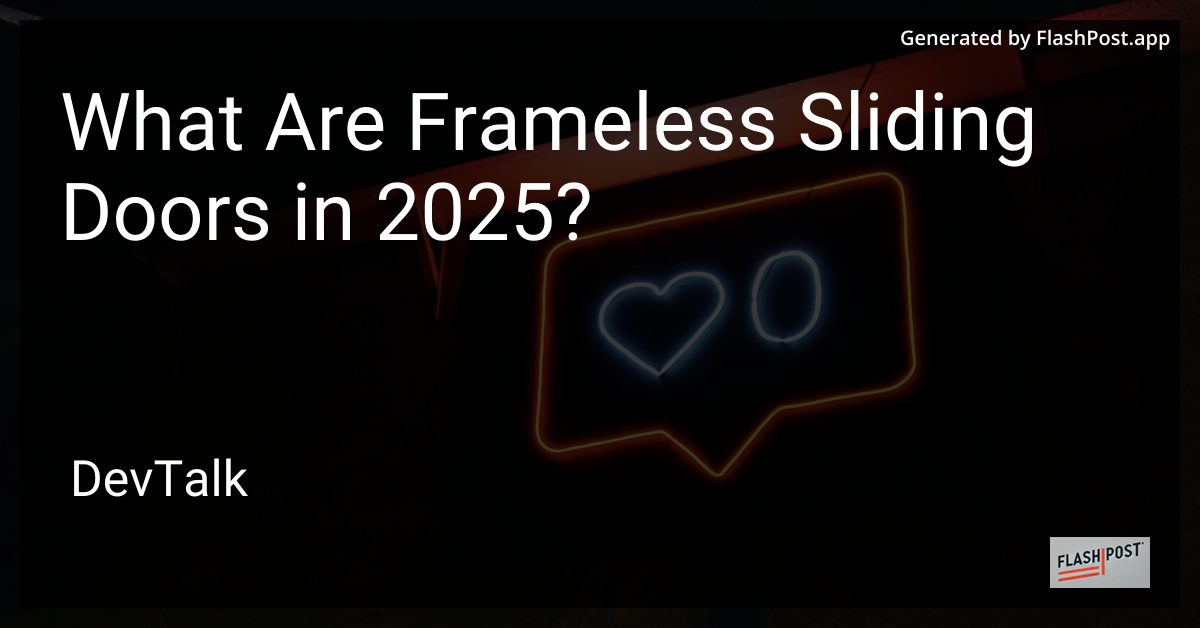 what are frameless sliding doors in 2025?