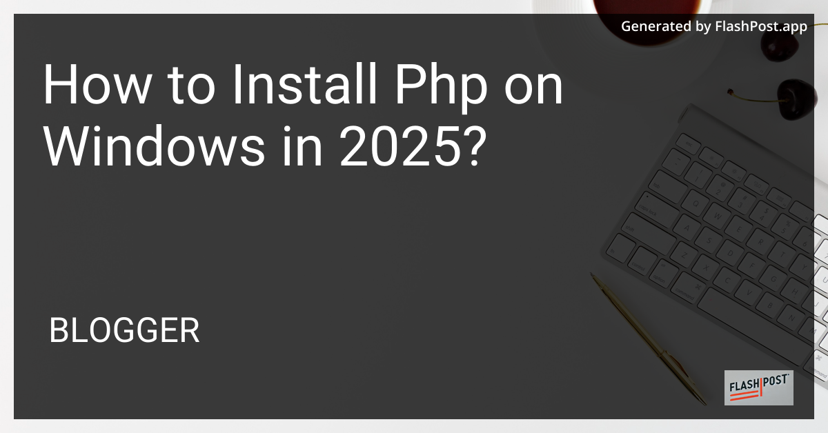 How to Install PHP on Windows