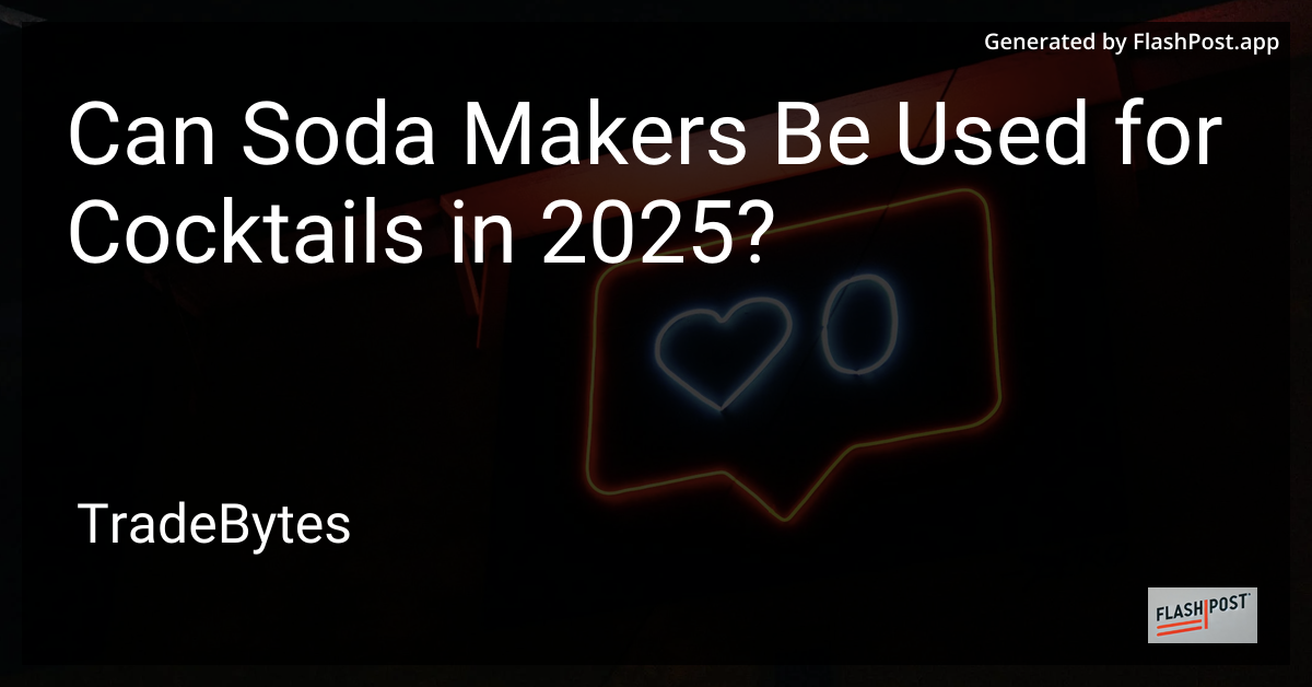 Soda Maker for Cocktails