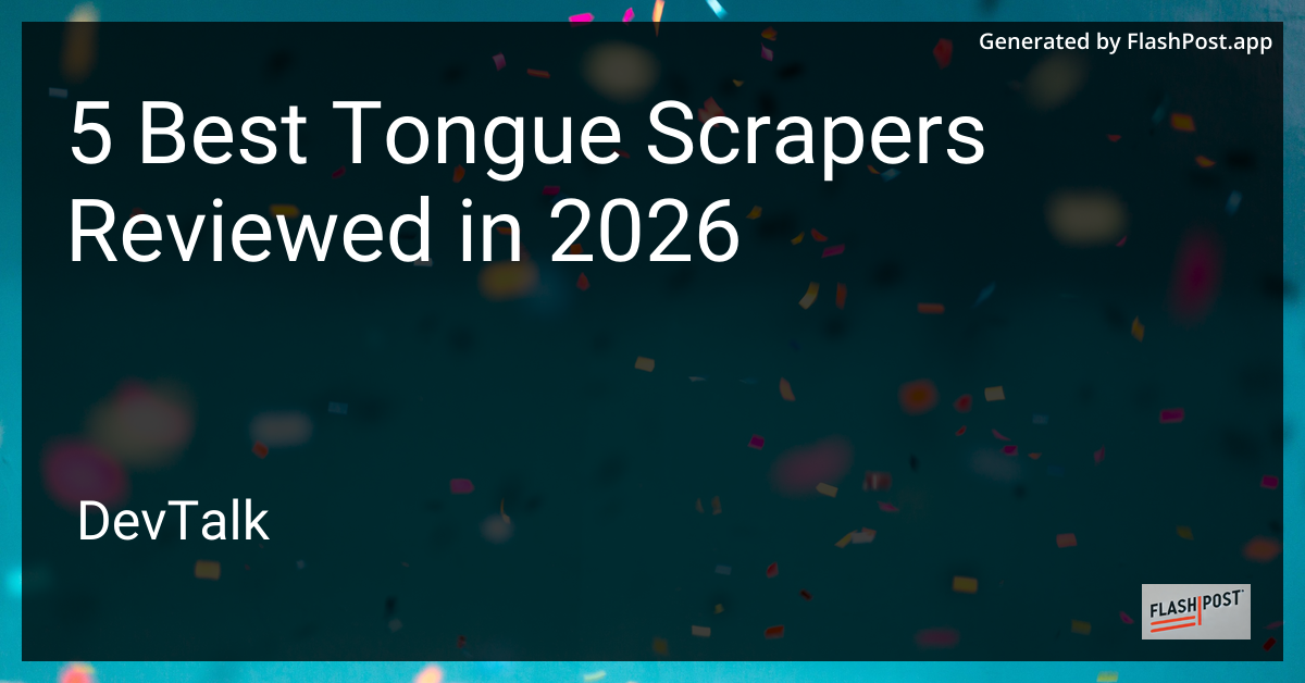 5 Best Tongue Scrapers Reviewed in 2026