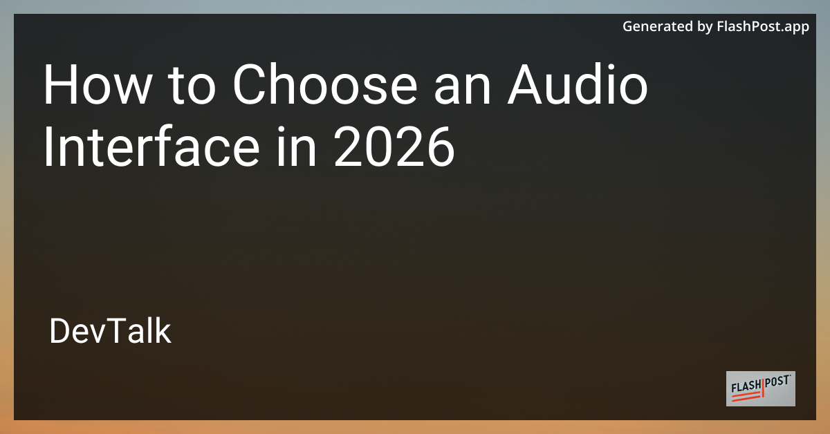 How to Choose an Audio Interface in 2026