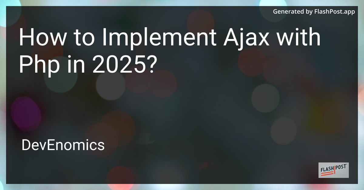 How to Implement Ajax with Php in 2025?