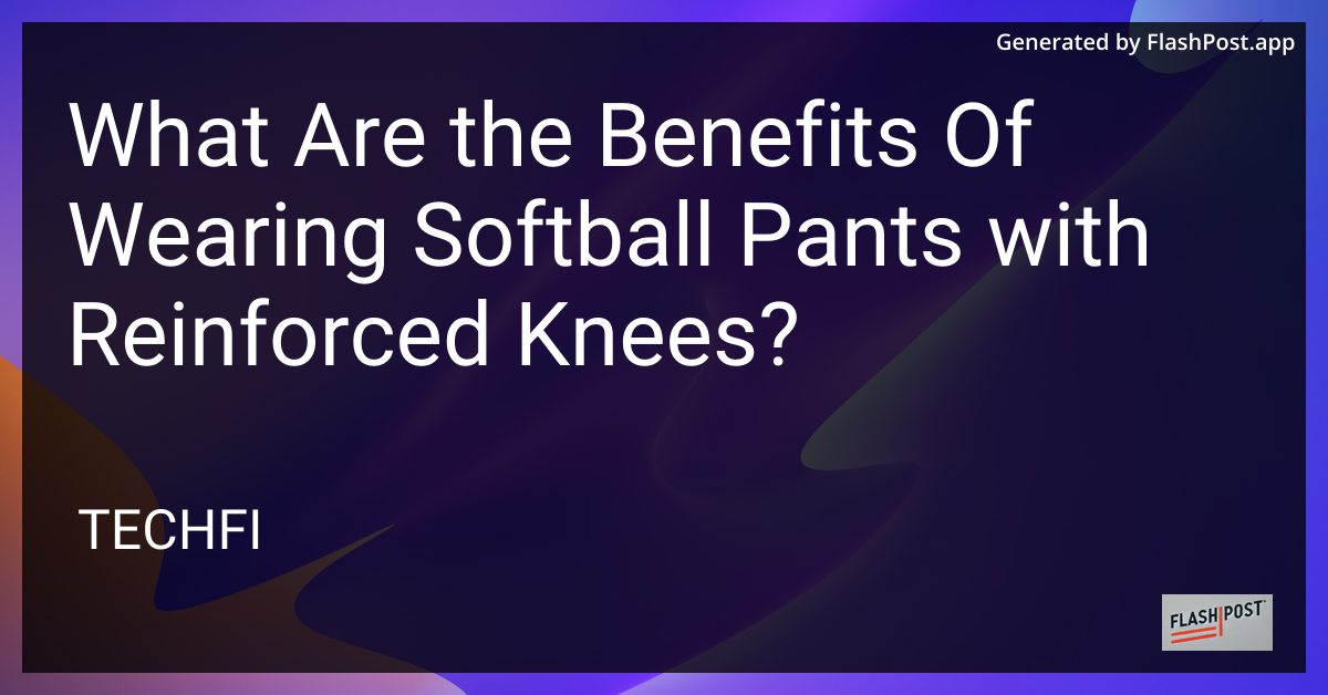 Softball Pants with Reinforced Knees