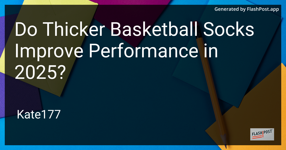 Do Thicker Basketball Socks Improve Performance?