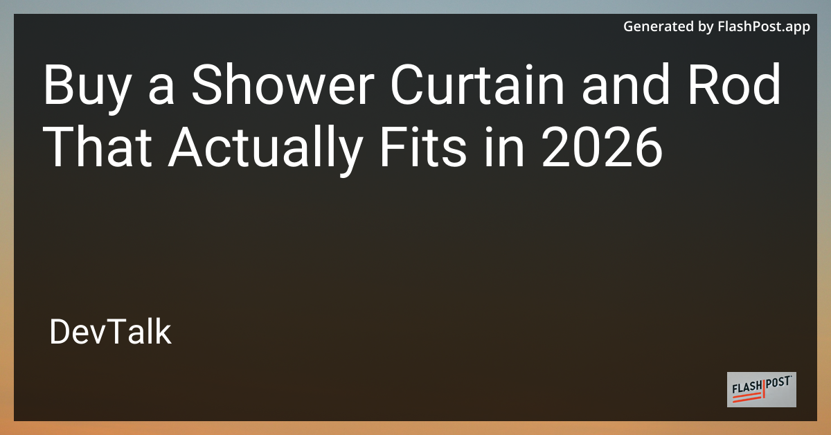 Buy a Shower Curtain and Rod That Actually Fits in 2026