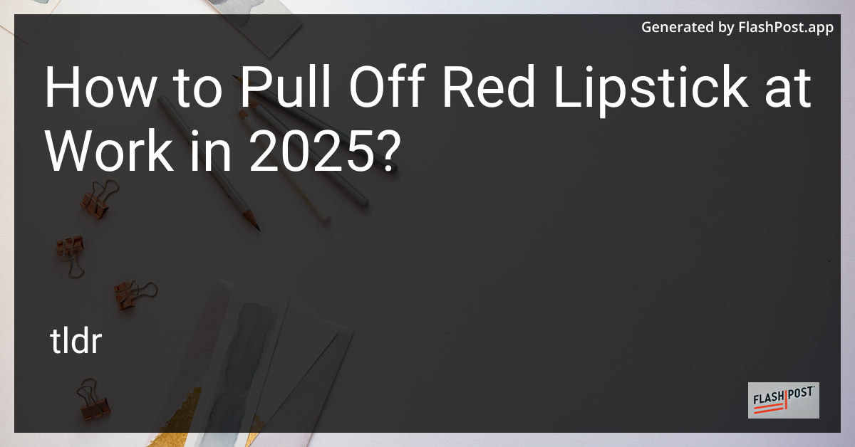 Red Lipstick at Work