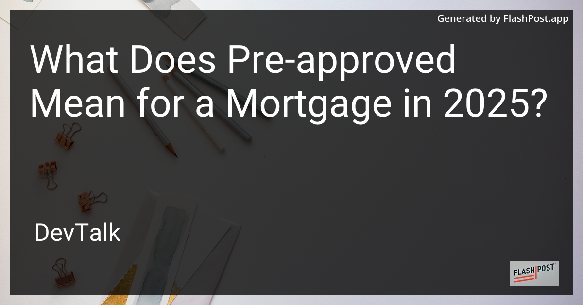 what does pre-approved mean for a mortgage in 2025?