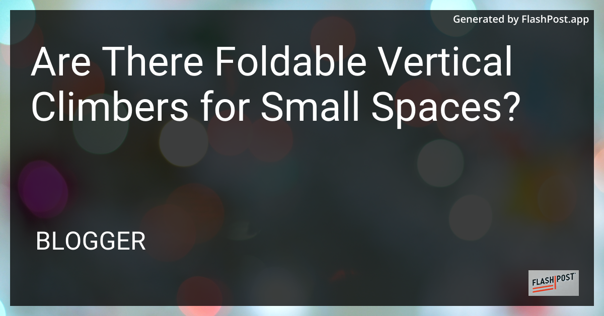 Foldable Vertical Climber