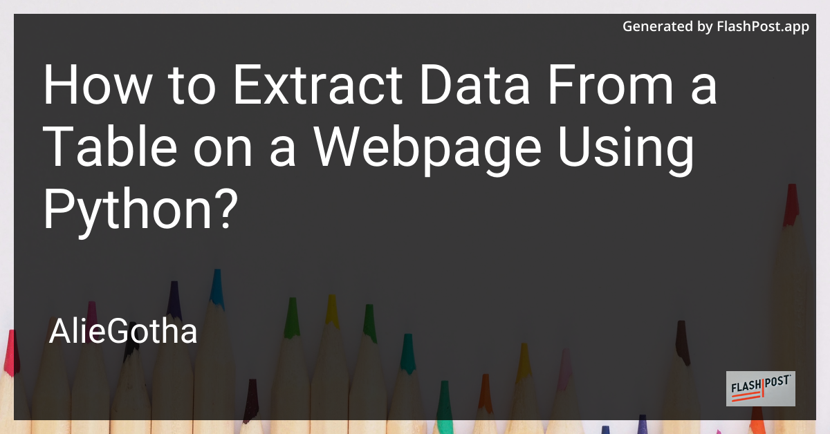 How to Extract Data From a Table on a Webpage Using Python?