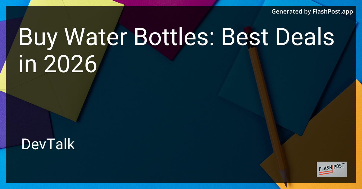 Buy Water Bottles: Best Deals in 2026