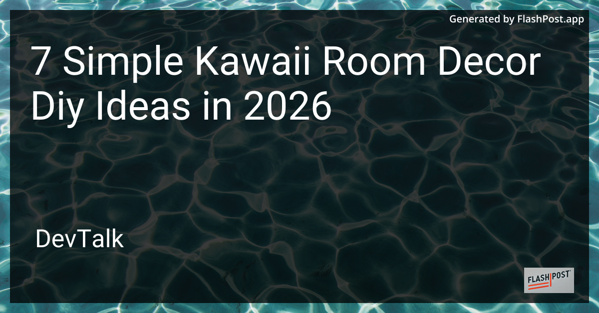 7 Simple Kawaii Room Decor Diy Ideas in 2026