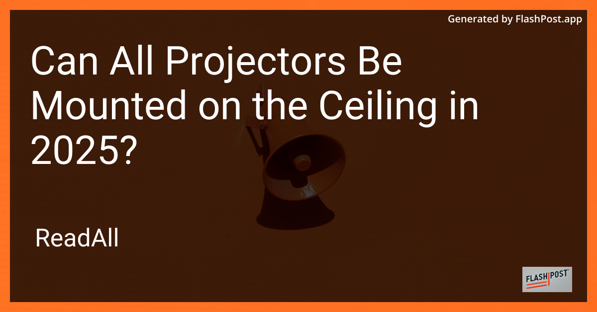 Ceiling Mounted Projector