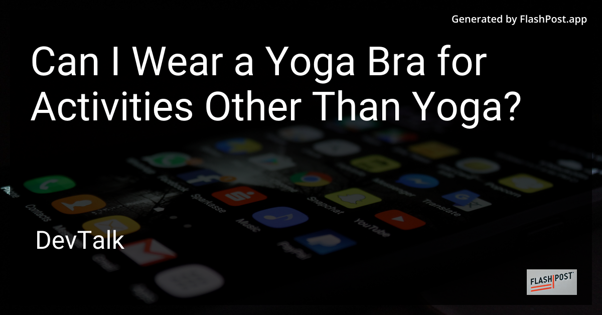 can i wear a yoga bra for activities other than yoga?