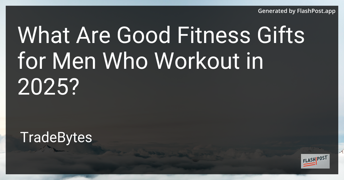 Fitness Gifts for Men