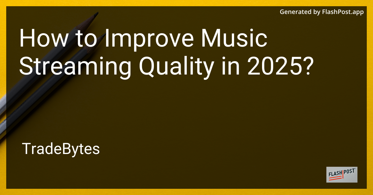 Improving Music Streaming Quality