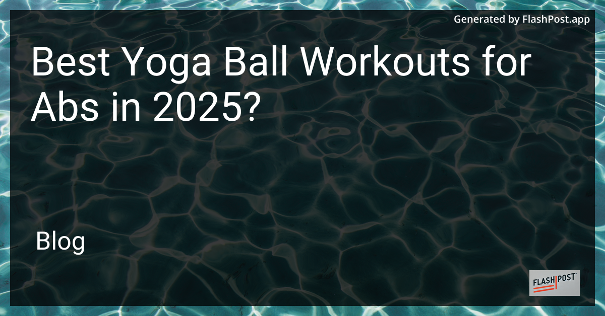 Yoga Ball Workouts for Abs