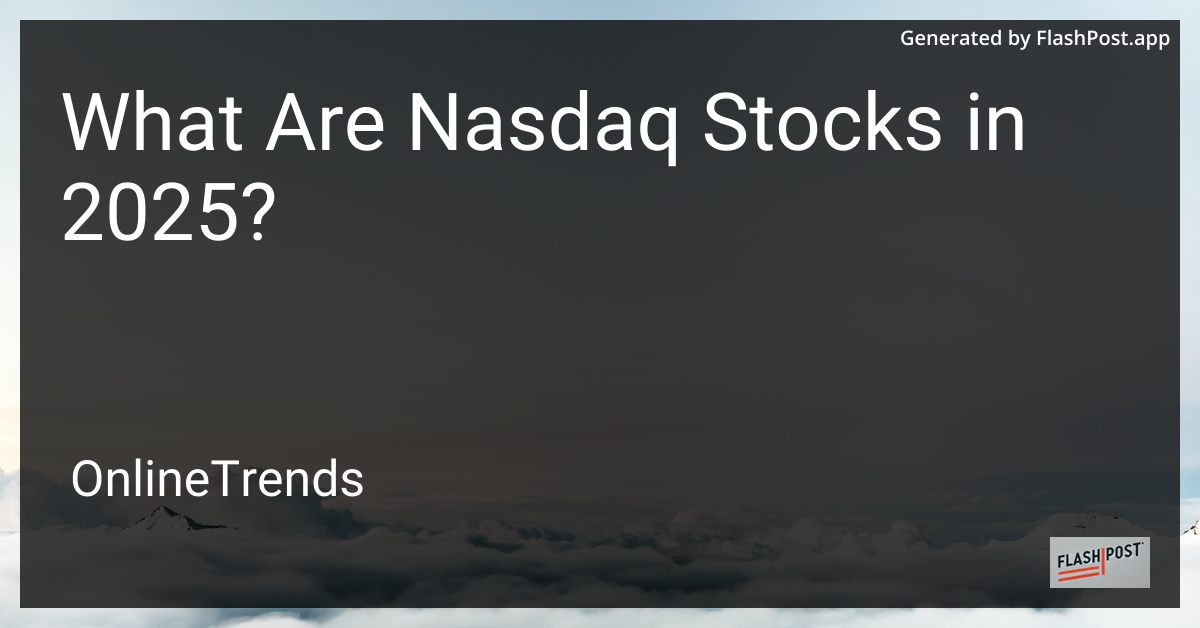 Nasdaq Stocks 2025