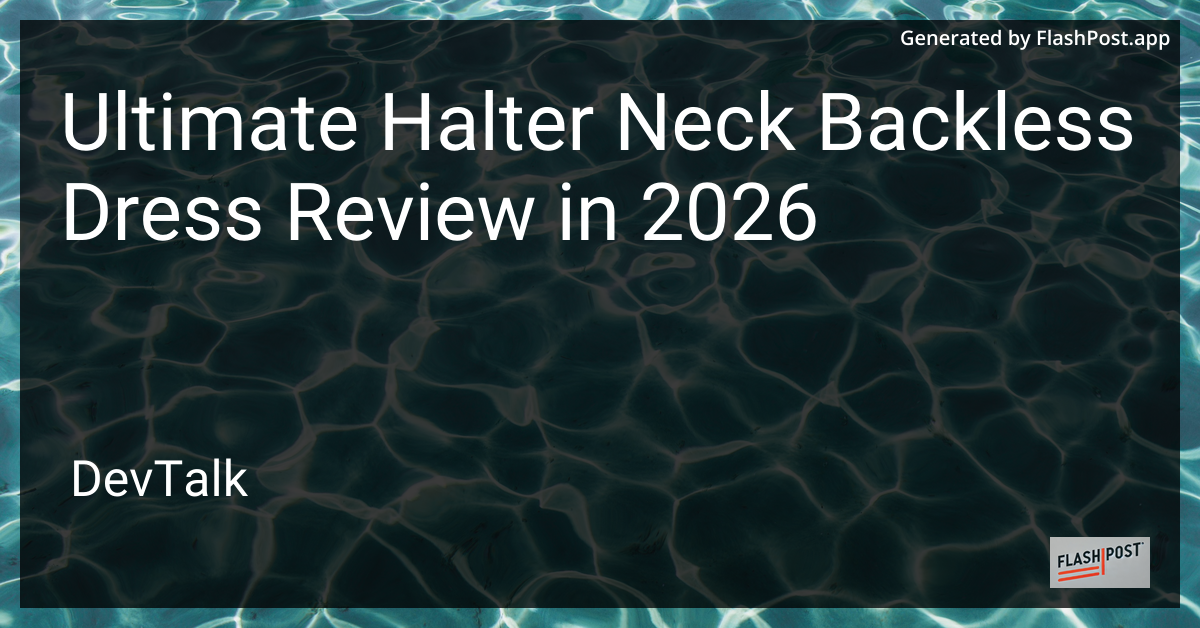 Ultimate Halter Neck Backless Dress Review in 2026