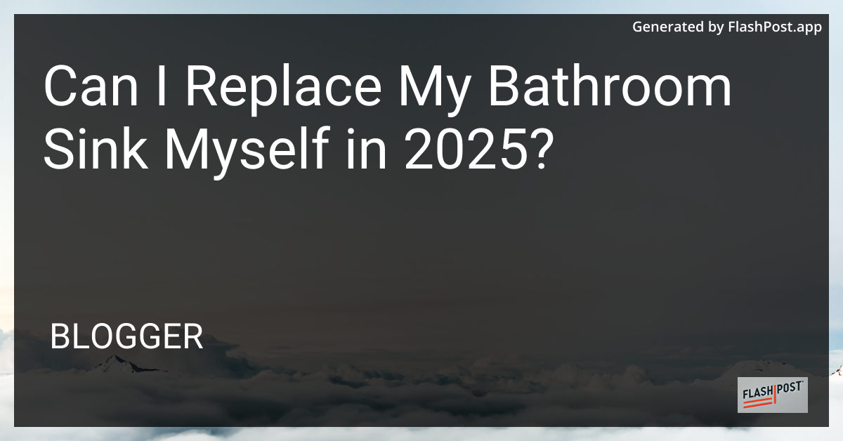 DIY Bathroom Sink Replacement