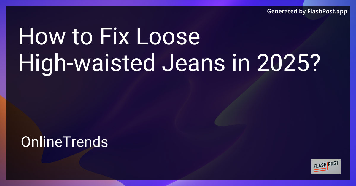How to Fix Loose High-Waisted Jeans