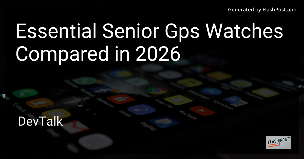 Essential Senior Gps Watches Compared in 2026