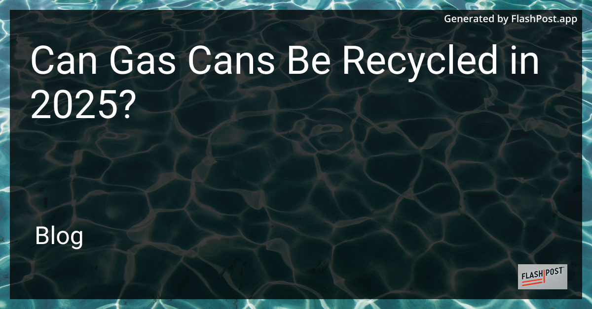 Recycling Gas Cans