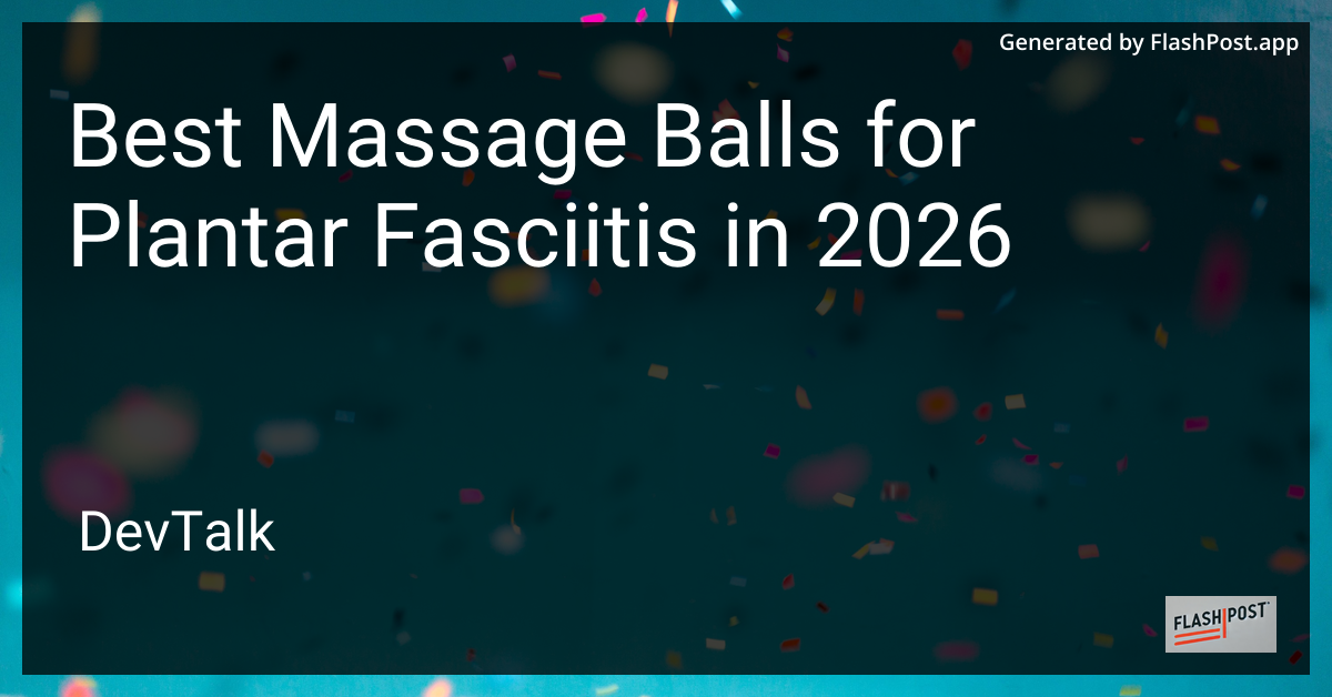 Best Massage Balls for Plantar Fasciitis in 2026