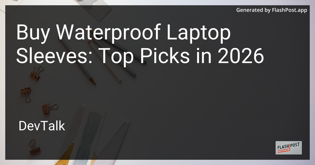 Buy Waterproof Laptop Sleeves: Top Picks in 2026