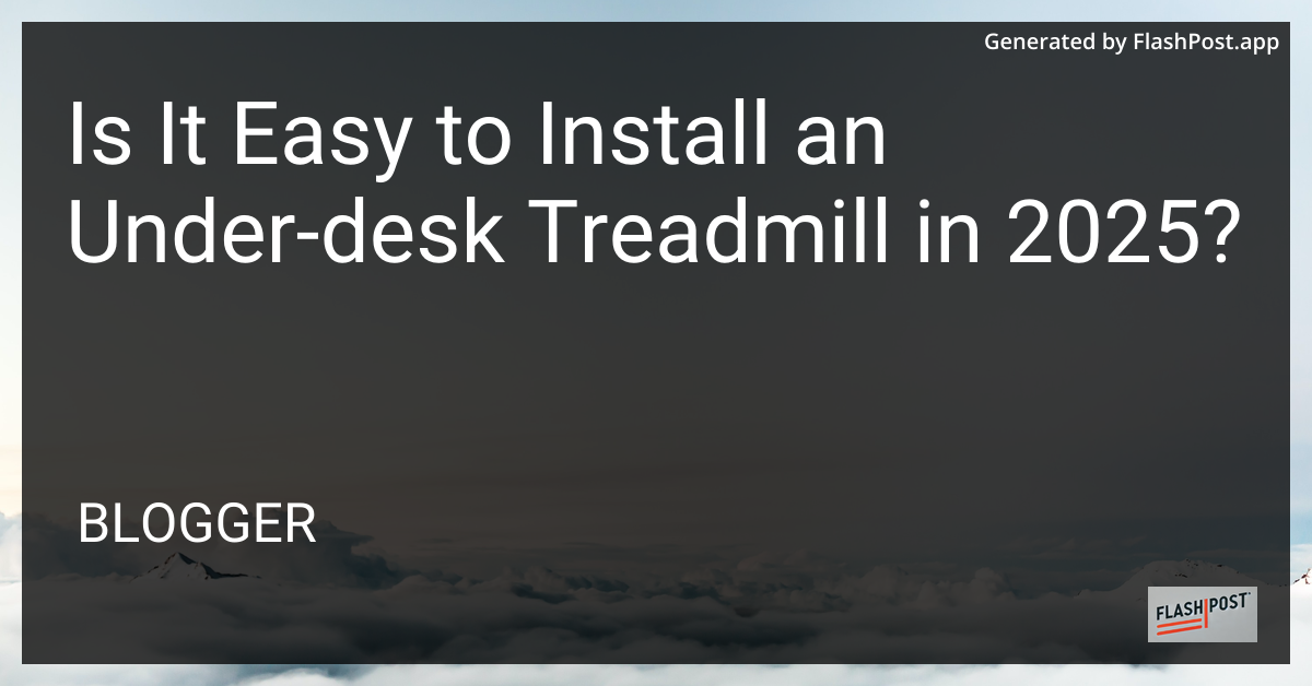 Under-Desk Treadmill Installation