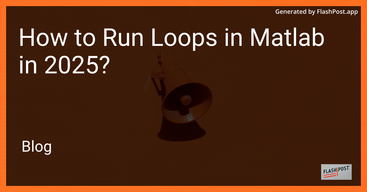 MATLAB Loop Illustration