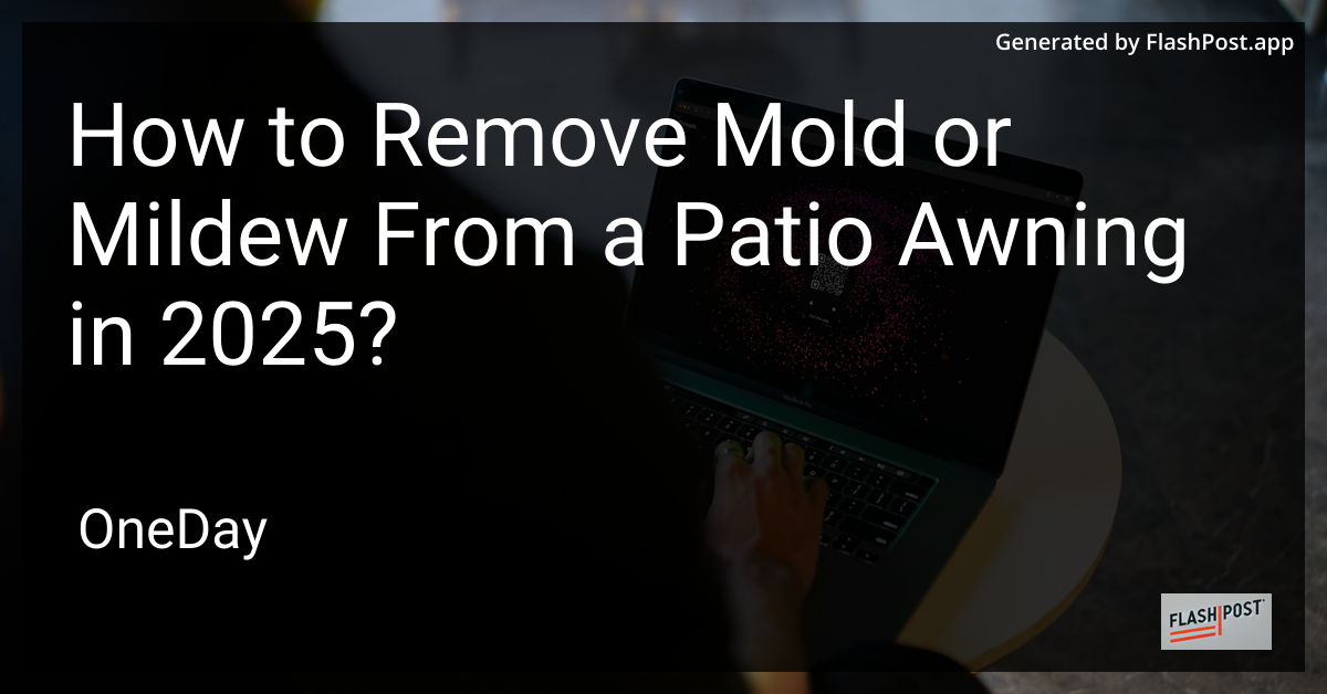 Mold on Patio Awning