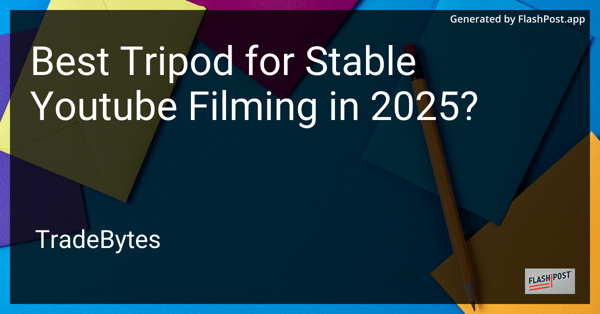 Best Tripod for Stable YouTube Filming in 2025