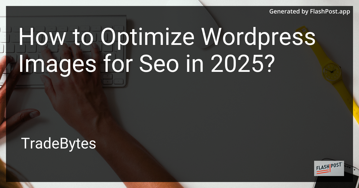 Optimize WordPress Images for SEO in 2025