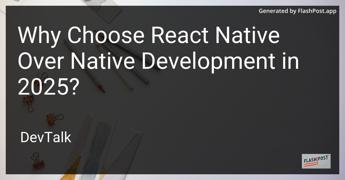 why choose react native over native development in 2025?