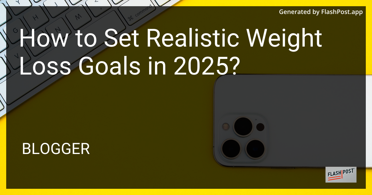 Setting Realistic Weight Loss Goals