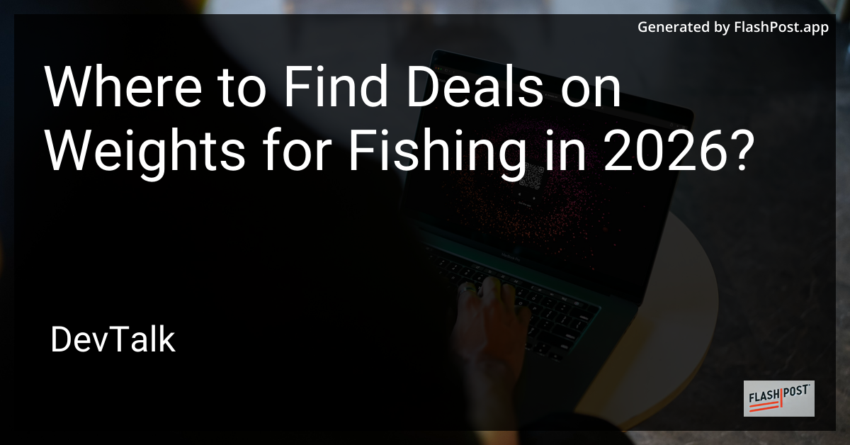 Where to Find Deals on Weights for Fishing in 2026?