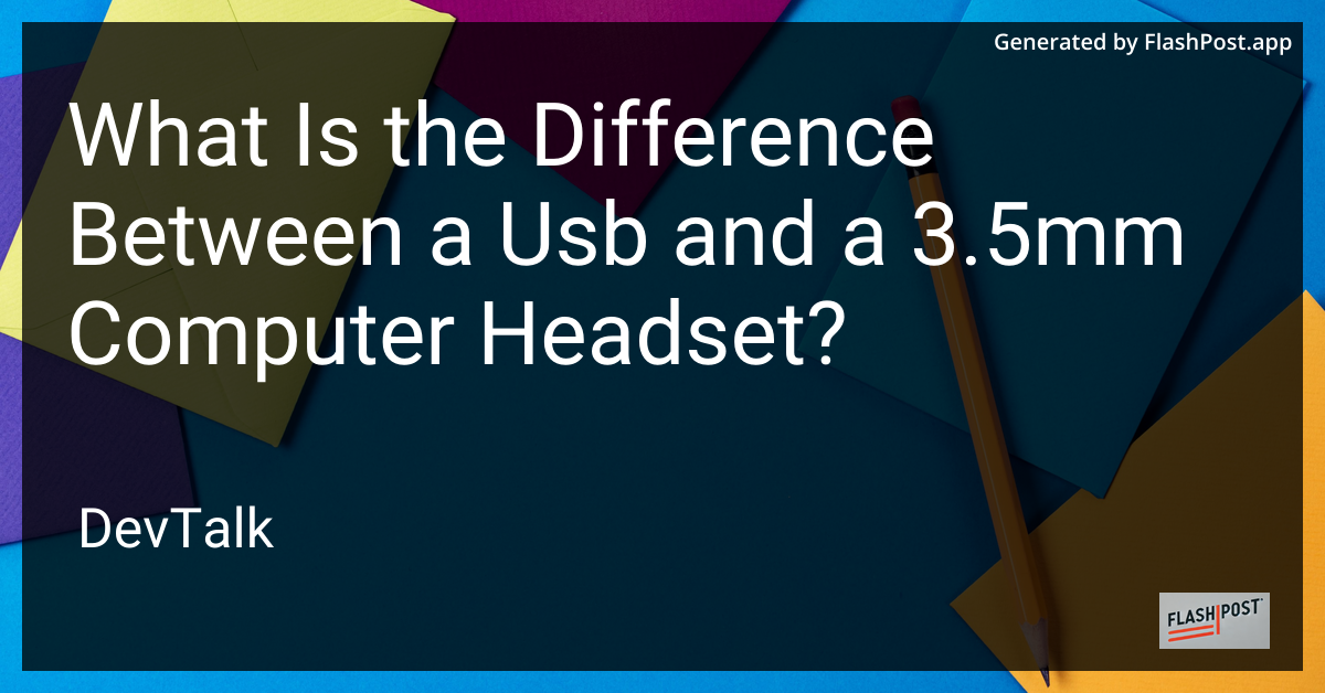 what is the difference between a usb and a 3.5mm computer headset?