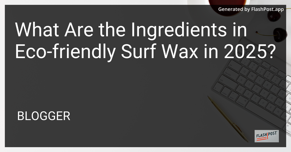 Eco-Friendly Surf Wax