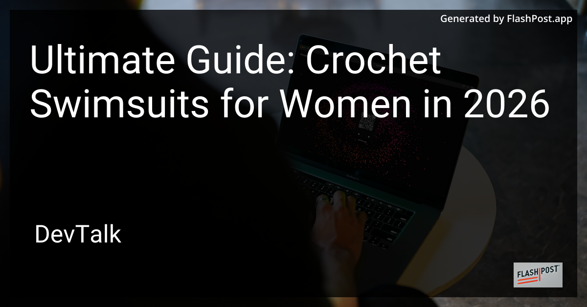 Ultimate Guide: Crochet Swimsuits for Women in 2026
