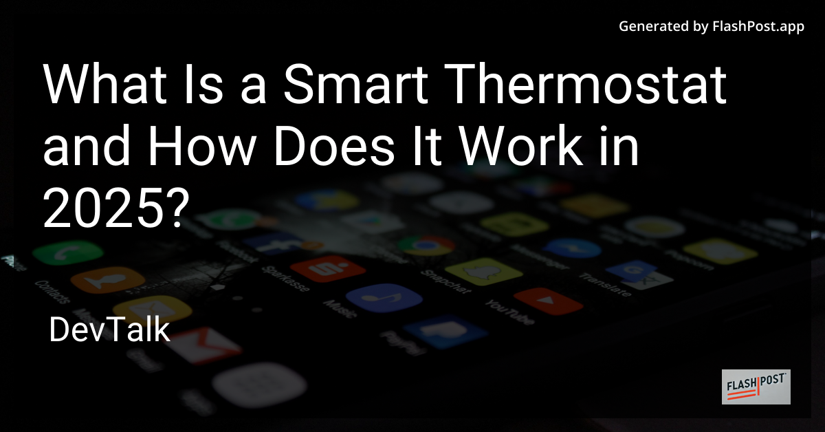 what is a smart thermostat and how does it work in 2025?