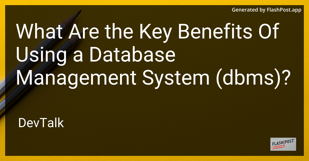 what are the key benefits of using a database management system (dbms)?