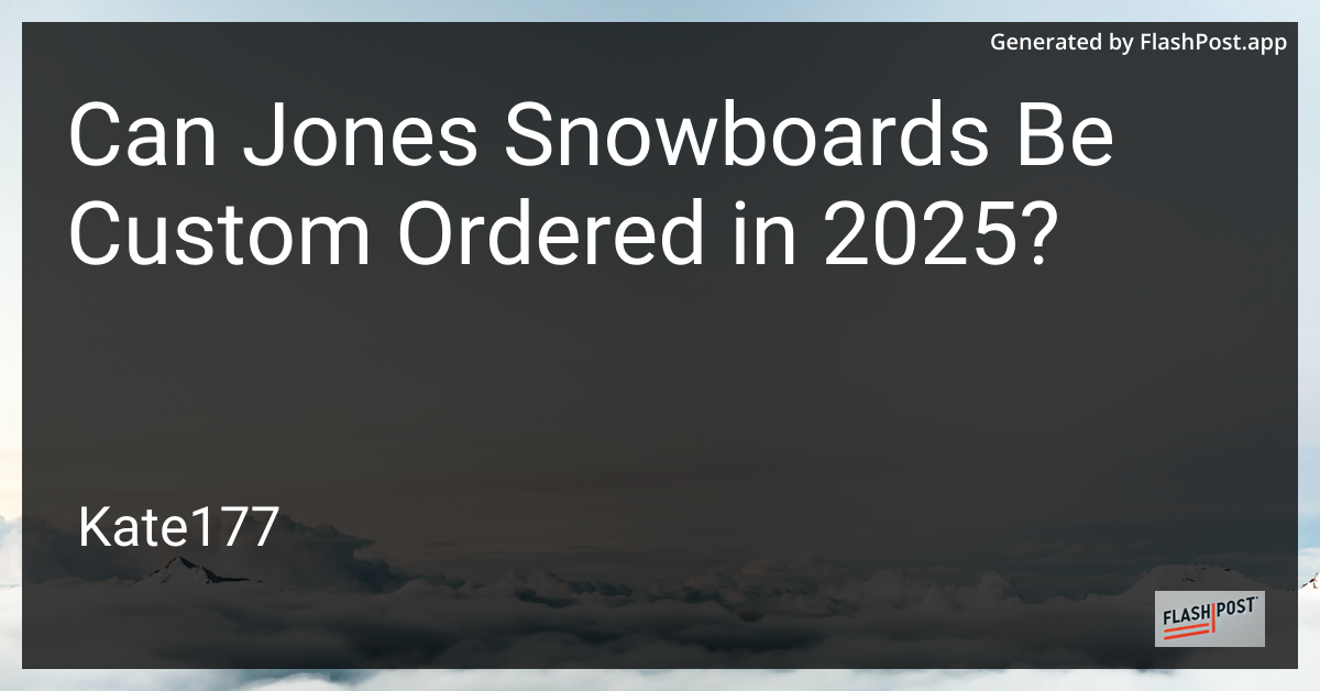 Custom Jones Snowboard