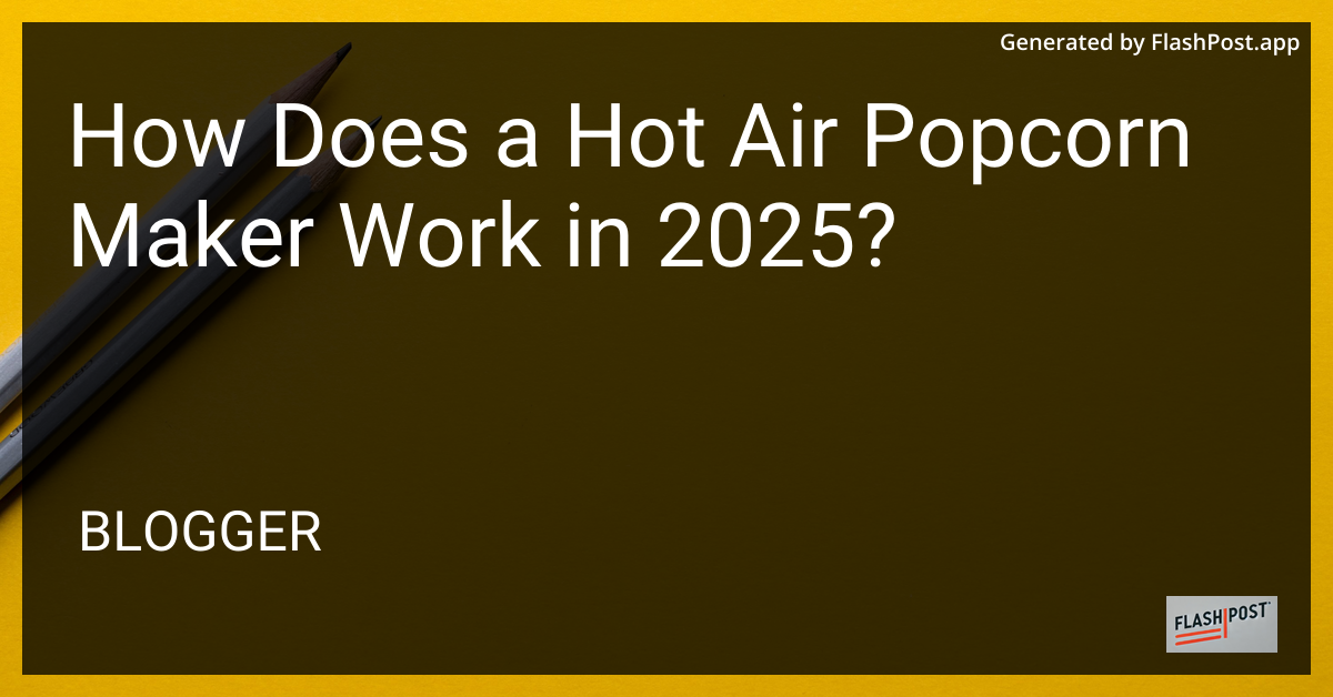 Hot Air Popcorn Maker