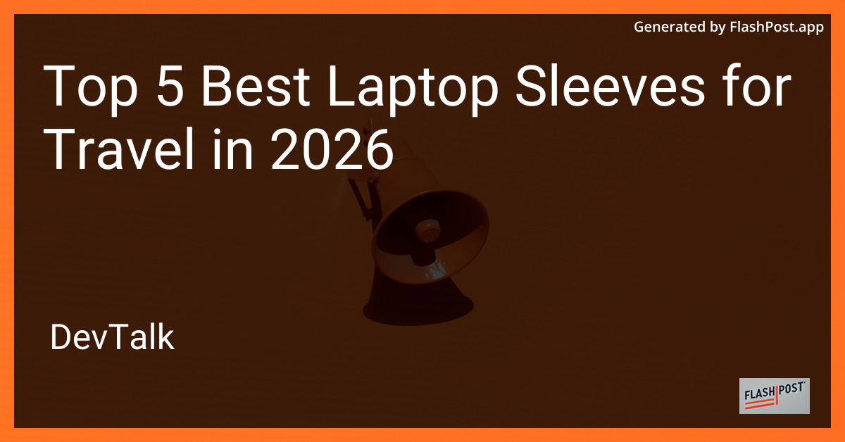 Top 5 Best Laptop Sleeves for Travel in 2026